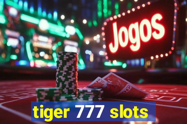 tiger 777 slots